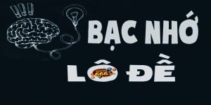 Bạc Nhớ Lô Đề - Phương Pháp Cá Cược Cực Kỳ Hiệu Quả 2 bạc nhớ lô đề