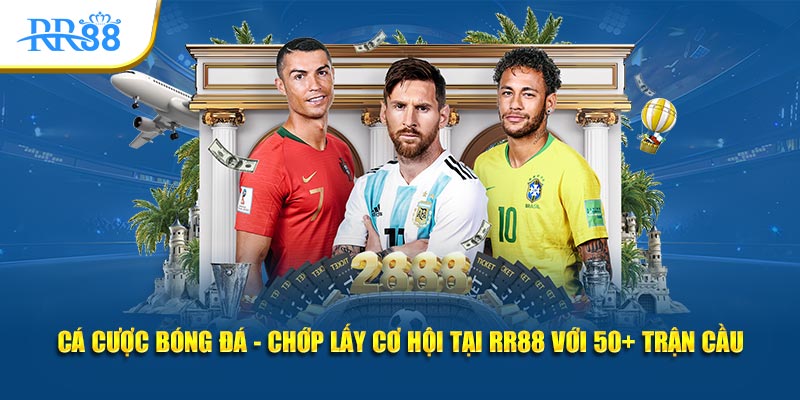 cá cược bóng đá chóp lấy cơ hội tại KUBET với 50 trận cầu